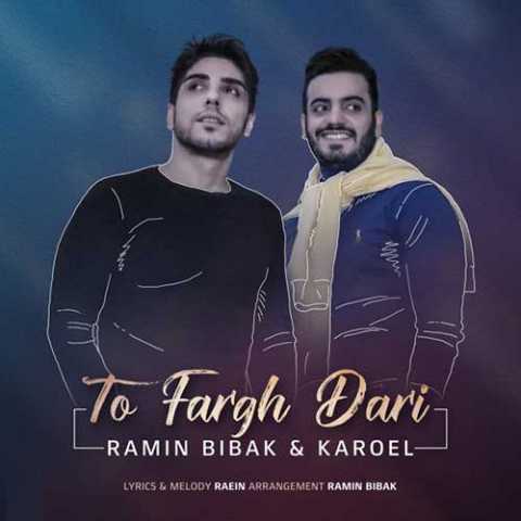 Ramin Bibak & Karoel To Fargh Dari